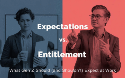 Expectations vs. Entitlement: What Gen Z Professionals Should (and Shouldn’t) Expect at Work